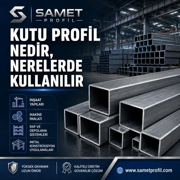 Kutu Profil Nedir, Nerelerde Kullanılır
