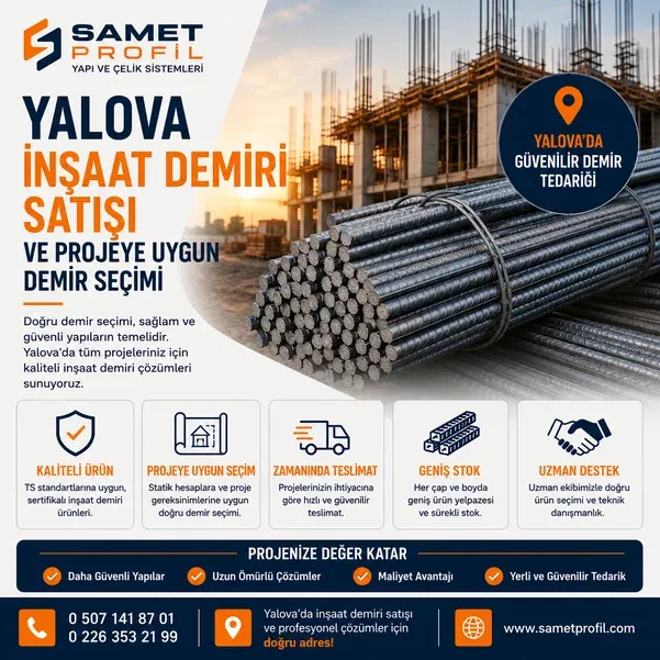 Yalova İnşaat Demiri Satışı ve Projeye Uygun Demir Seçimi