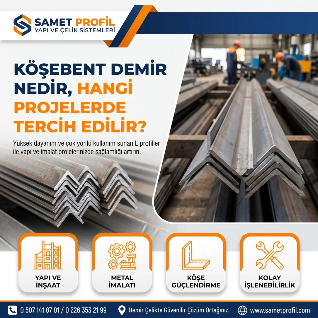 Köşebent Demir Nedir, Hangi Projelerde Tercih Edilir?